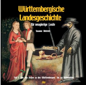 gebrauchtes Buch – Susanne Dieterich – Württembergische Landesgeschichte für neugierige Leute, Bd.1, Von den Kelten bis zum Dreißigjährigen Krieg