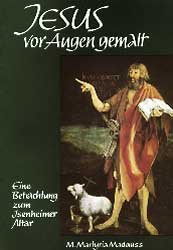 ISBN 9783872092939: Jesus vor Augen gemalt - Eine Betrachtung zum Isenheimer Altar des Matthias Grünewald