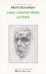 ISBN 9783872101211: Albert Schweitzer Leben zwischen Mystik und Ethik