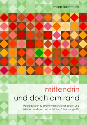 ISBN 9783872145390: Mittendrin und doch am Rand - Überlegungen zu einem interkulturellen Leben und Arbeiten in Mission und kirchlicher Entwicklungshilfe