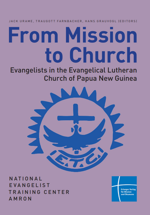 ISBN 9783872145796: From Mission to Church - Evangelists in the Evangelical Lutheran Church of Papua New Guinea