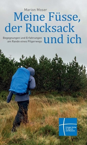 ISBN 9783872145802: Meine Füsse, der Rucksack und ich - Begegnungen und Erfahrungen am Rande eines Pilgerwegs