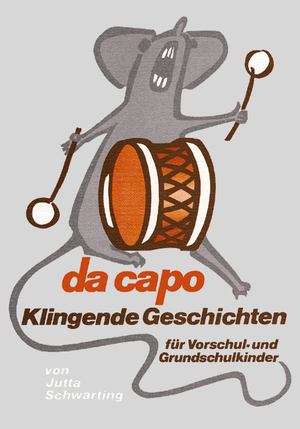 ISBN 9783872261212: da capo: Klingende Geschichten für Vorschul- und Grundschulkinder mit einer systematischen Einführung und praktischen Beispielen und Klangszenen: Mit e. systemat. Einf. u. prakt. Beisp. v. Klangszenen