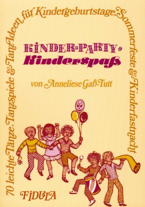 ISBN 9783872261335: Kinderparty - Kinderspass - 70 leichte Tänze, Tanzspiele & Tanzideen für Kindergeburtstage, Sommerfeste & Kinderfastnacht