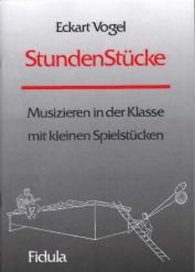 ISBN 9783872261809: Stundenstücke - 30 einfache Spielstücke für das Musizieren im Klassenverband im allgemeinbildenden Musikunterricht der Stufen 5-10. Mit wenig Aufwand in einer Musikstunde von Nicht-Musikern zu bewältigen