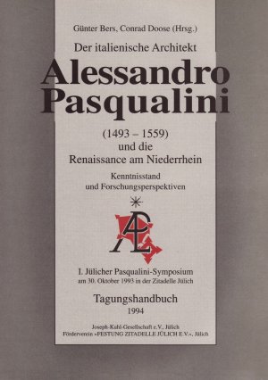 ISBN 9783872270511: Der italienische Architekt Alessandro Pasqualini und die Renaissance am Niederrhein: Forschungsstand und Forschungsperspektiven – I. Jülicher Pasqualini-Symposium 1993