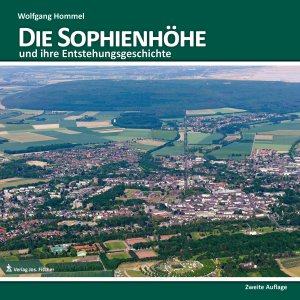 ISBN 9783872270887: Die Sophienhöhe und ihre Entstehungsgeschichte