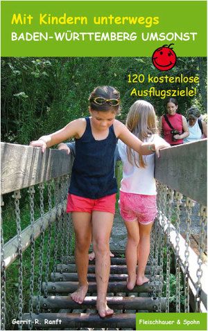 ISBN 9783872306074: Mit Kindern unterwegs – Baden-Württemberg umsonst – 120 kostenlose Ausflugsziele