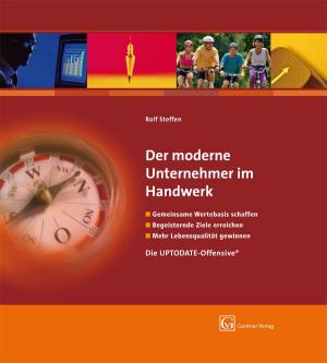 Anette Schulze-Kremer (Illustrator), Rolf Steffen (Autor) - Der moderne Unternehmer im Handwerk: Die UPTODATE-Offensive