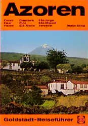 gebrauchtes Buch – Klaus Bötig – Azoren - Corvo, Graciosa, Sao Jorge, Faial, Pico, Sao Miguel, Flores, Sta. Maria, Terceira - Goldstadt-Reisefürer 6201