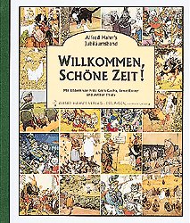 ISBN 9783872861085: Willkommen, schöne Zeit! - Jubiläumsausgabe - 100 Jahre Alfred Hahn's Verlag