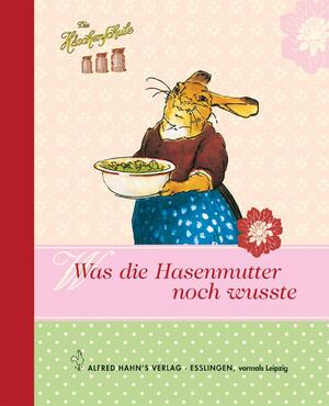 ISBN 9783872863966: Die Häschenschule: Die Häschenschule – Was die Hasenmutter noch wusste