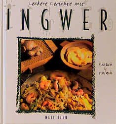 ISBN 9783872874573: Leckere Gerichte mit Ingwer