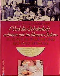 ISBN 9783872874672: ... und die Schokolade nehmen wir im blauen Salon.... Zu Tisch bei Pauline und Richard Strauss. Mit den schönsten Strauss-Liedern und berühmten Opern-Arien auf CD