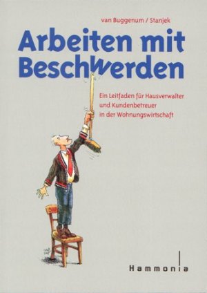 ISBN 9783872921130: Arbeiten mit Beschwerden - Ein Leitfaden für Hausverwalter und Kundenbetreuer in der Wohnungswirtschaft