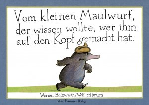 ISBN 9783872944078: Vom kleinen Maulwurf, der wissen wollte, wer ihm auf den Kopf gemacht hat - Originalausgabe des Bilderbuchklassikers