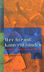 ISBN 9783872947345: Wer brennt, kann entzünden