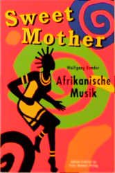 ISBN 9783872948434: Sweet mother: Afrikanische Musik