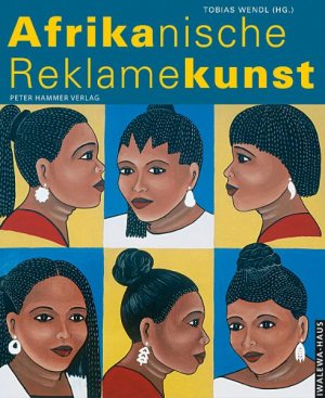 ISBN 9783872949233: Afrikanische Reklamekunst - Katalog zur gleichnamigen Ausstellung des Iwalewa-Hauses Bayreuth