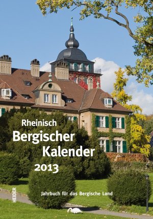 ISBN 9783873144682: Rheinisch Bergischer Kalender 2013 – Heimatbuch für das Bergische Land