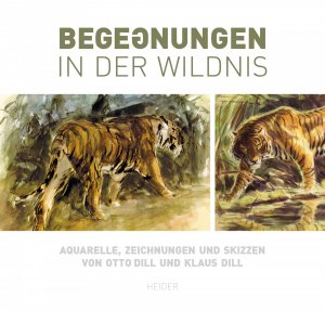 ISBN 9783873145047: Begegnungen in der Wildnis – Aquarelle, Zeichnungen und Skizzen von Otto Dill und Klaus Dill