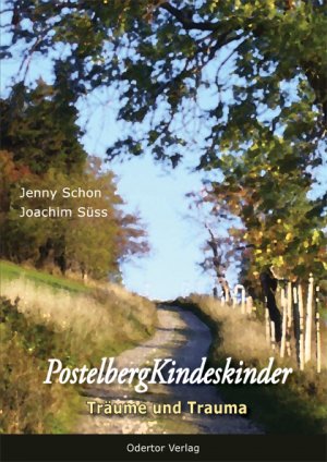 gebrauchtes Buch – Schon, Jenny und Süss – PostelbergKindeskinder: Träume und Trauma