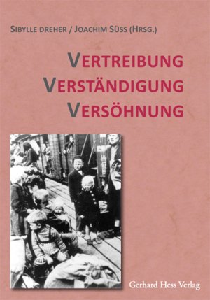 ISBN 9783873363724: Vertreibung - Verständigung - Versöhnung