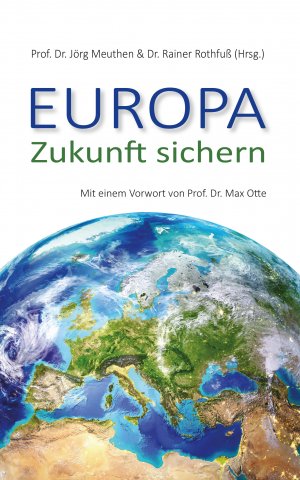 ISBN 9783873366459: Europa - Zukunft sichern: Mit e. Vorw. v. Prof. Dr. Max Otte