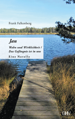 ISBN 9783873368187: Jan - Wahn und Wirklichkeit / Das Gefängnis ist in uns