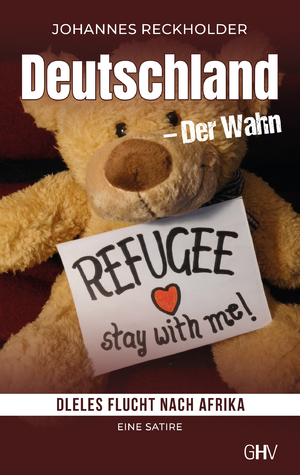 ISBN 9783873368309: Deutschland – Der Wahn – Dleles Flucht nach Afrika