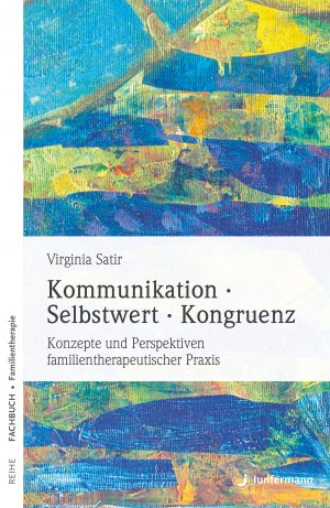 neues Buch – Virginia Satir – Kommunikation. Selbstwert. Kongruenz