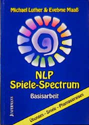 gebrauchtes Buch – Luther, Michael; Maaß – NLP-Spiele-Spectrum - Basisarbeit ; Übungen - Spiele - Phantasiereisen