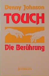 ISBN 9783873871335: Touch : die Berührung. Aus dem Amerikan. von Michael Schmidt-Brodersen