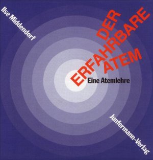 ISBN 9783873872189: Der erfahrbare Atem - e. Atemlehre