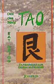 ISBN 9783873872820: Das Tao des Seins – Ein Arbeitsbuch zum Denken und Handeln