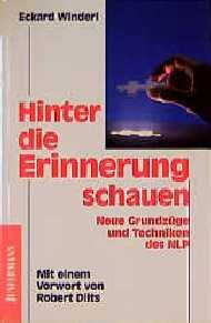 Eckard Winderl und Thies Stahl - Hinter die Erinnerung schauen. Neue Grundzge und Techniken des NLP