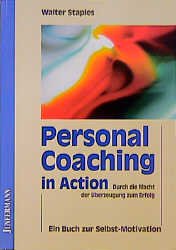 ISBN 9783873873681: Personal Coaching in Action Staples, Walter D.