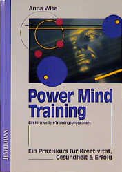 Anna Wise Mind Mirror EEGs innovative Schulungs- und Feedback-Konzepte fr Meditationen Training von Selbstbewusstseinszustnden kreative geistige knstlerische Hchstleistungen britische Wissenschaftler C. Maxwell Cade The Awakened Mind London Biofeedbac - Power Mind Training Ein Praxiskurs fr Kreativitt, Gesundheit & Erfolg. Ein Hirnwellentrainingsprogramm Biofeedback-Meditation bersetzer Jochen Weihe Sprache deutsch Masse  170 x 240 mm Einbandart kartoniert Bewusstsein Mentales Training Hirnwellen-Training Mind Mirror EEGs Biofeedback Hirnwellen Kreativitt Efektivitt Wohlbefinden krperliche geistige Gesundheit profunde spirituelle Einsichten Hirnwellen-Training Meditation HirnwellenTraining Entfaltung ihrer geistigen Krfte neue Herausforderungen meistern Mind Mirror EEGs innovative Schulungs- und Feedback-Konzepte fr Meditationen Training