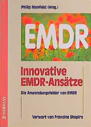 gebrauchtes Buch – Manfield, Philip (Hrsg – Innovative EMDR-Ansätze - Die Anwendungsfelder von EMDR.