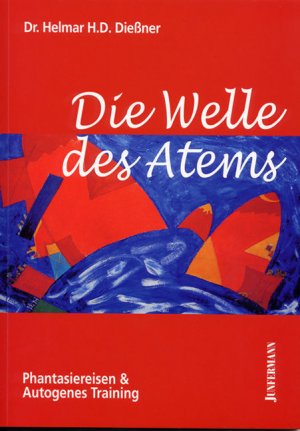 gebrauchtes Buch – Helmar Dießner – Die Welle des Atems. Phantasiereisen & Autogenes Training. Basis-Arbeitsbuch