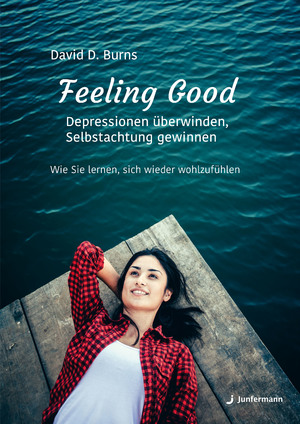 ISBN 9783873876286: Feeling Good: Depressionen überwinden, Selbstachtung gewinnen - Sich wieder wohlfühlen