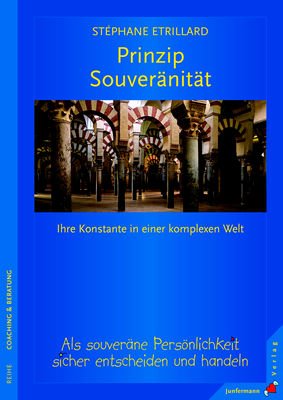 Stephane Etrillard - Prinzip Souvernitt: Als souverne Persnlichkeit sicher handeln und entscheiden