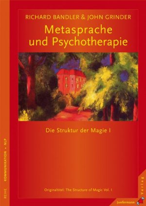 ISBN 9783873877405: Metasprache und Psychotherapie / Die Struktur der Magie I. Neu übersetzte Auflage