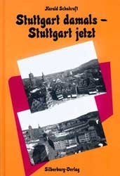 ISBN 9783874072007: Stuttgart damals - Stuttgart jetzt