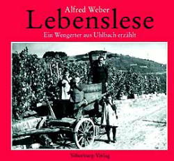 ISBN 9783874072533: Lebenslese - Ein Wengerter aus Uhlbach erzählt