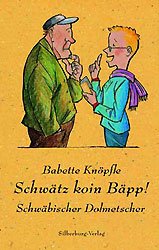 ISBN 9783874073097: Schwätz koin Bäpp! – Schwäbischer Dolmetscher