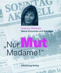 ISBN 9783874073158: Nur Mut, Madame! - Meine Kolumnen und ihre Leser