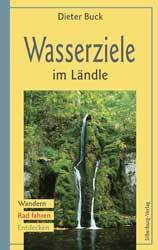 ISBN 9783874075794: Wasserziele im Ländle - Wandern, Rad fahren, Entdecken