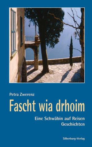 ISBN 9783874076784: Fascht wia drhoim : eine Schwäbin auf Reisen