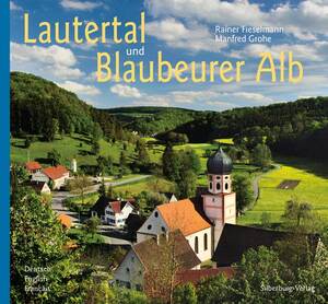 ISBN 9783874076944: Lautertal und Blaubeurer Alb – Text von Wolfgang Alber. Deutsch, English, Francais